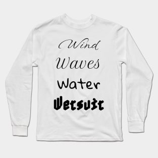 Wind Waves Water Wetsuit Long Sleeve T-Shirt